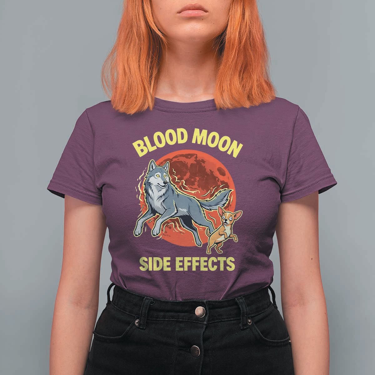 Funny Blood Moon Side Effects Wolf and Chihuahua Dog Humor Graphic T Shirt For Women