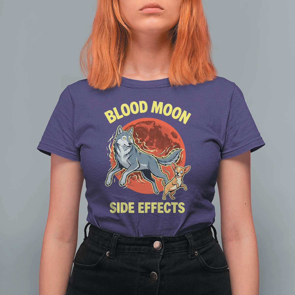 Funny Blood Moon Side Effects Wolf and Chihuahua Dog Humor Graphic T Shirt For Women