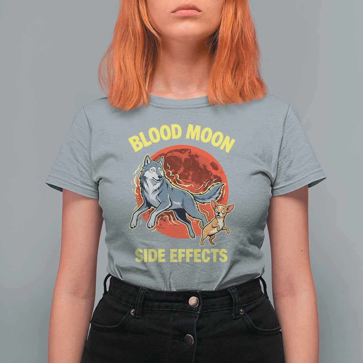 Funny Blood Moon Side Effects Wolf and Chihuahua Dog Humor Graphic T Shirt For Women