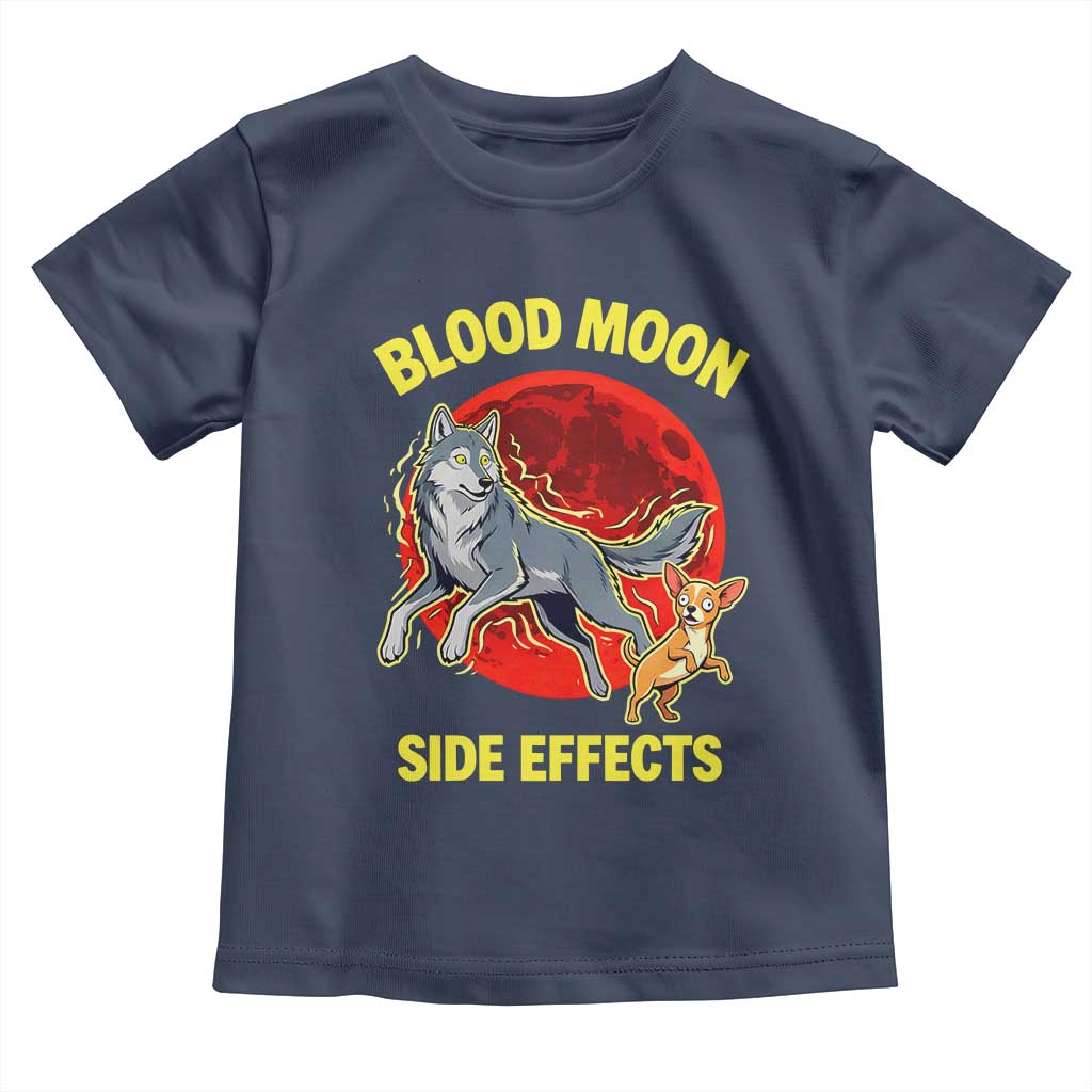 Funny Blood Moon Side Effects Wolf and Chihuahua Dog Humor Graphic Toddler T Shirt
