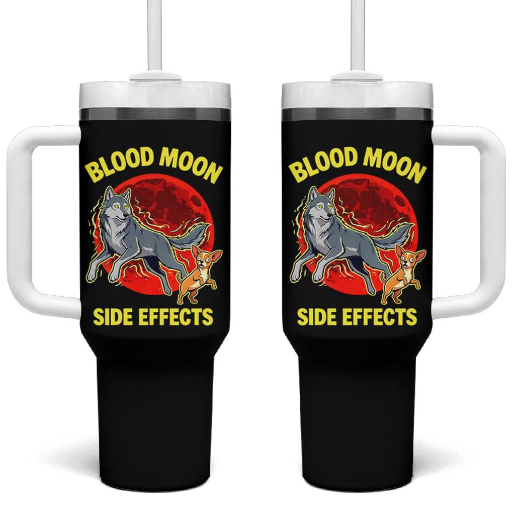 Funny Blood Moon Side Effects Wolf and Chihuahua Dog Humor Graphic Tumbler With Handle