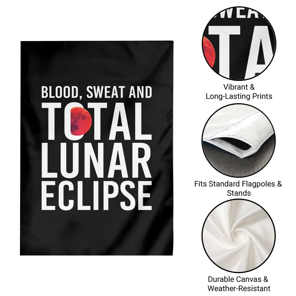 Blood Sweat and Total Lunar Eclipse Garden Flag Funny Astronomy Pun Graphic