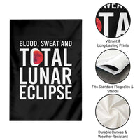 Blood Sweat and Total Lunar Eclipse Garden Flag Funny Astronomy Pun Graphic