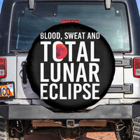 Blood Sweat and Total Lunar Eclipse Spare Tire Cover Funny Astronomy Pun Graphic