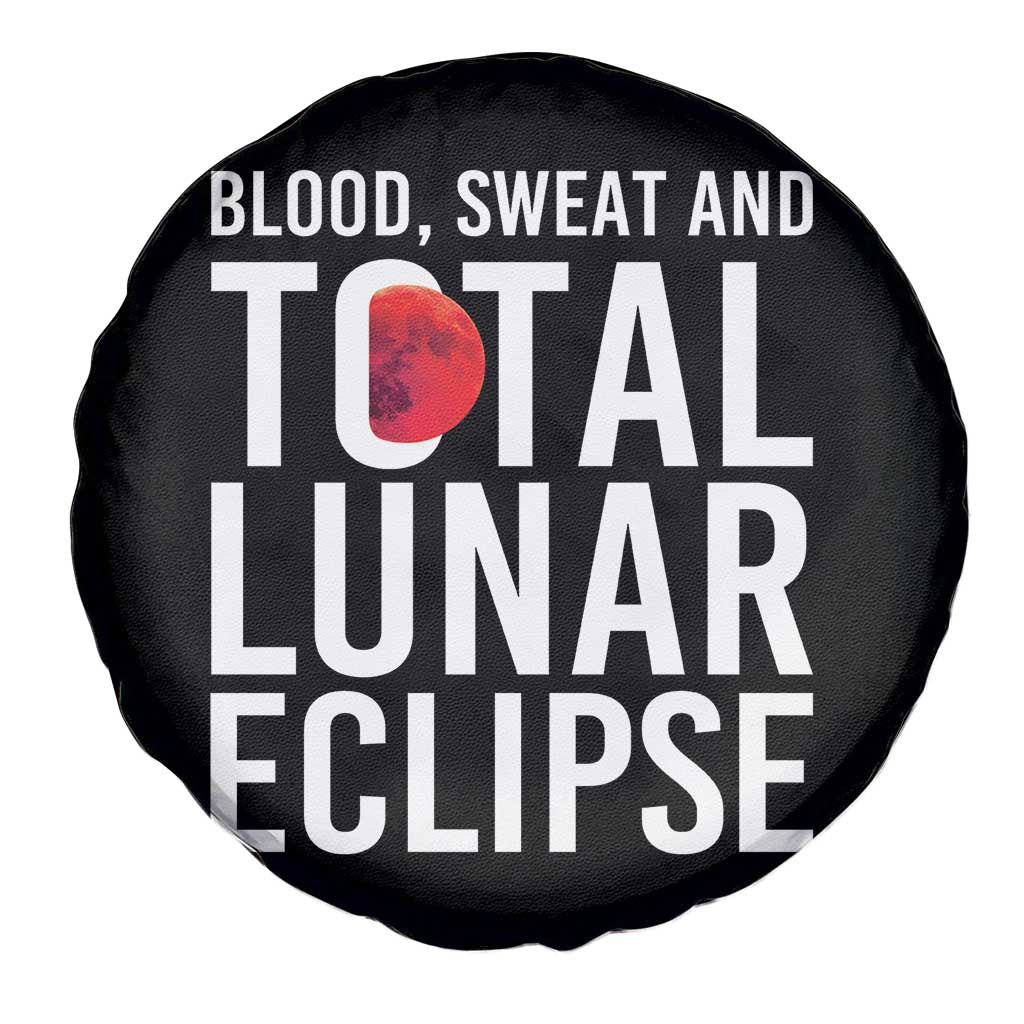 Blood Sweat and Total Lunar Eclipse Spare Tire Cover Funny Astronomy Pun Graphic