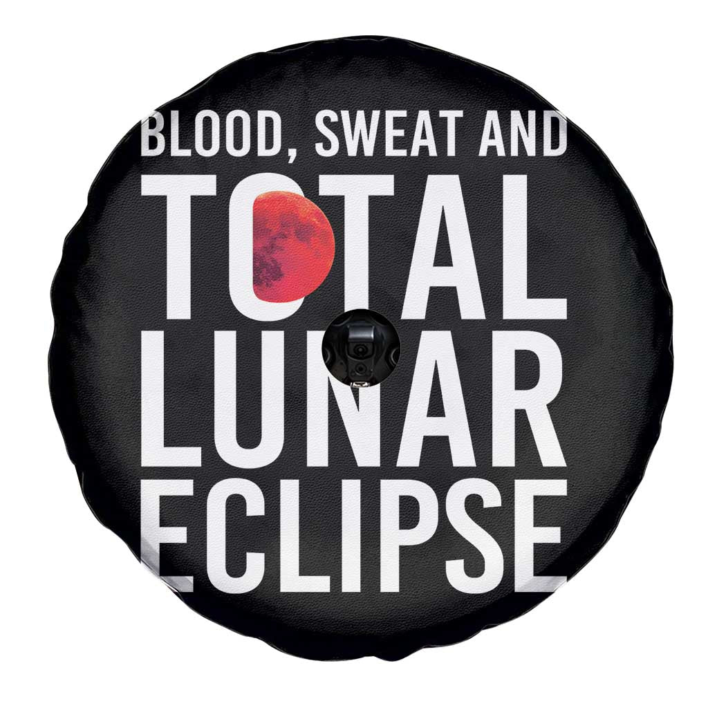 Blood Sweat and Total Lunar Eclipse Spare Tire Cover Funny Astronomy Pun Graphic