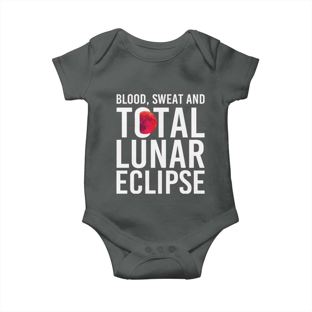 Blood Sweat and Total Lunar Eclipse Baby Onesie Funny Astronomy Pun Graphic