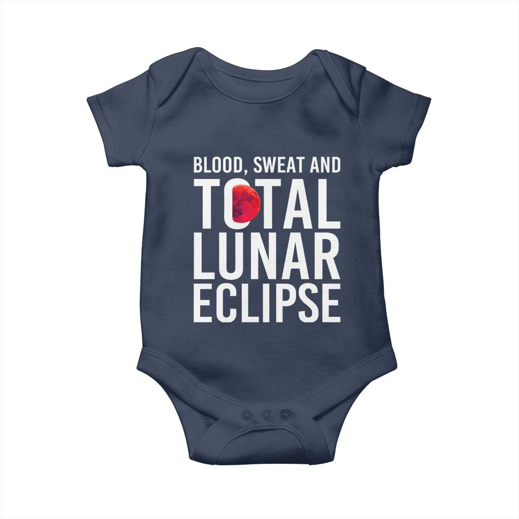Blood Sweat and Total Lunar Eclipse Baby Onesie Funny Astronomy Pun Graphic