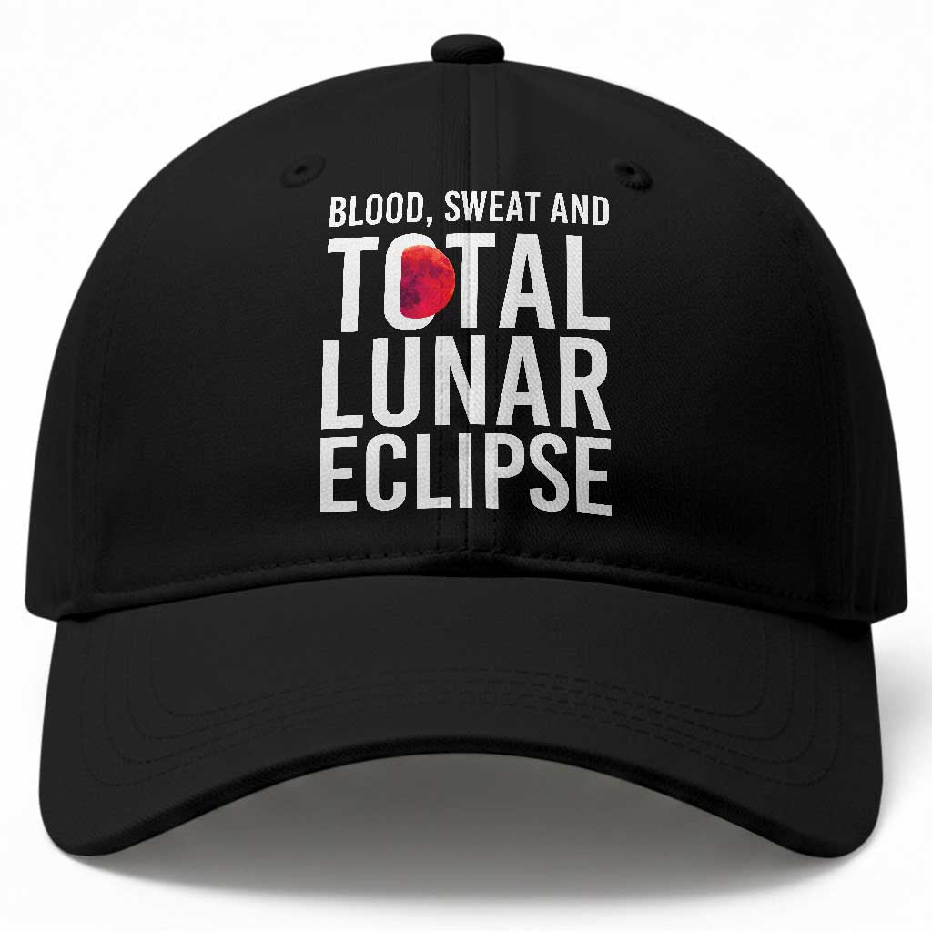 Blood Sweat and Total Lunar Eclipse Baseball Cap Funny Astronomy Pun Graphic
