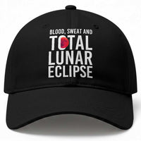 Blood Sweat and Total Lunar Eclipse Baseball Cap Funny Astronomy Pun Graphic