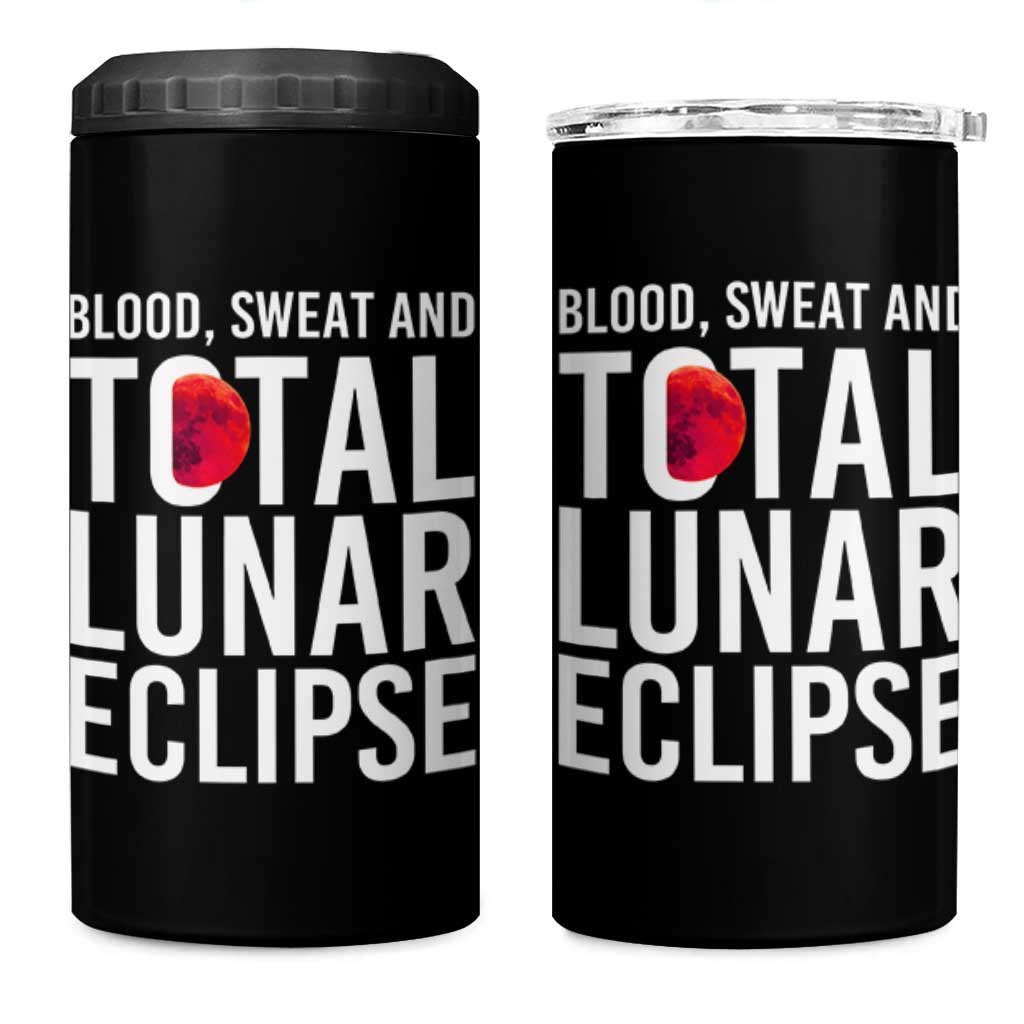 Blood Sweat and Total Lunar Eclipse 4 in 1 Can Cooler Tumbler Funny Astronomy Pun Graphic