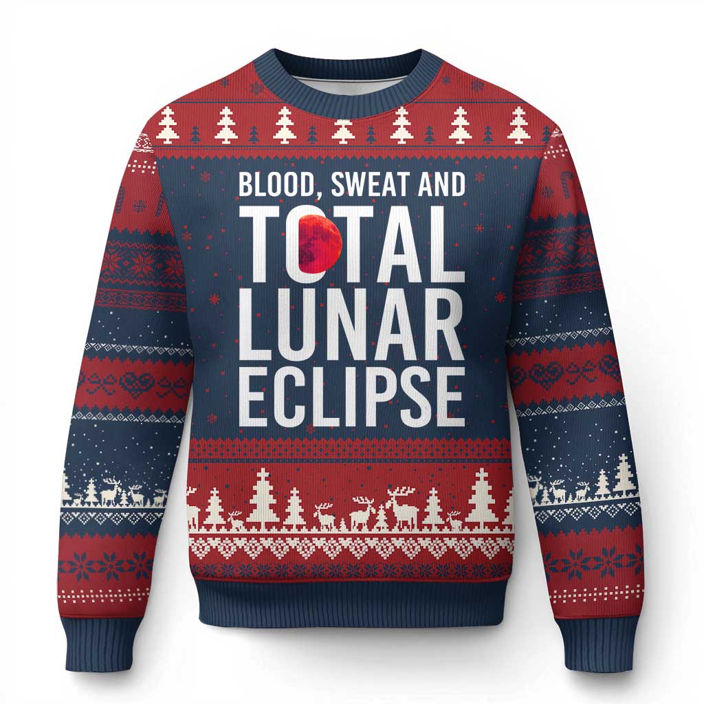 Blood Sweat and Total Lunar Eclipse Ugly Christmas Sweater Funny Astronomy Pun Graphic