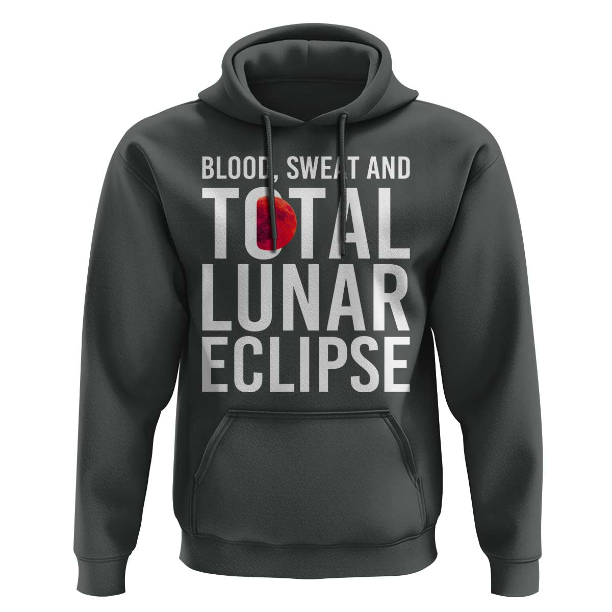 Blood Sweat and Total Lunar Eclipse Hoodie Funny Astronomy Pun Graphic