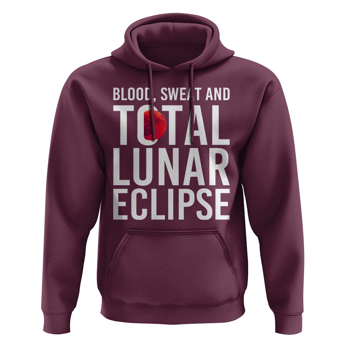 Blood Sweat and Total Lunar Eclipse Hoodie Funny Astronomy Pun Graphic