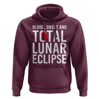 Blood Sweat and Total Lunar Eclipse Hoodie Funny Astronomy Pun Graphic