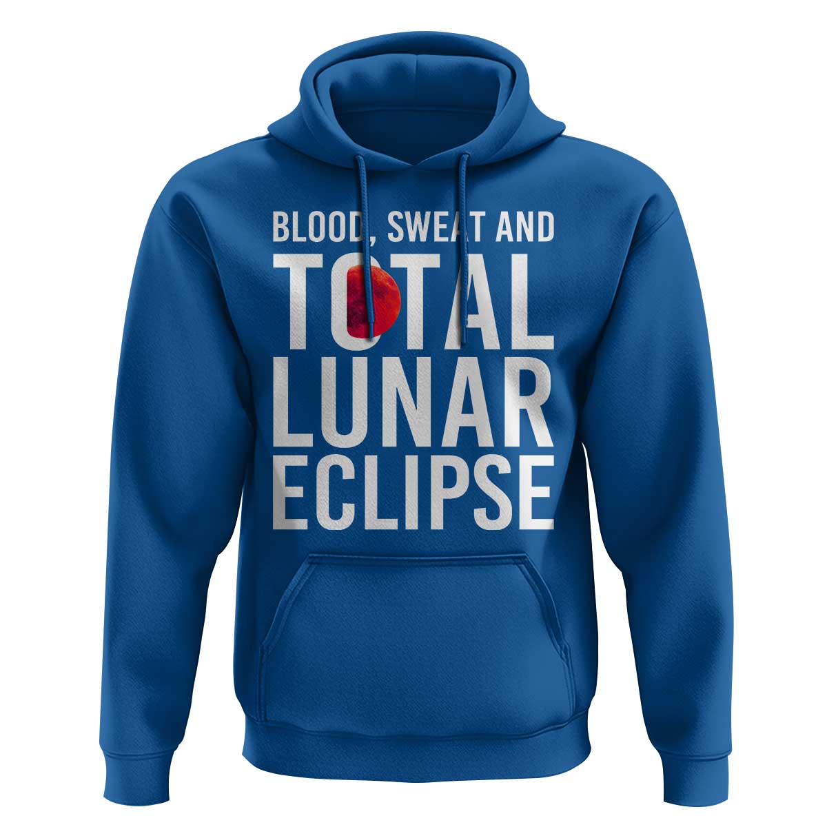 Blood Sweat and Total Lunar Eclipse Hoodie Funny Astronomy Pun Graphic