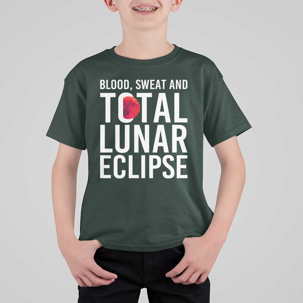 Blood Sweat and Total Lunar Eclipse T Shirt For Kid Funny Astronomy Pun Graphic
