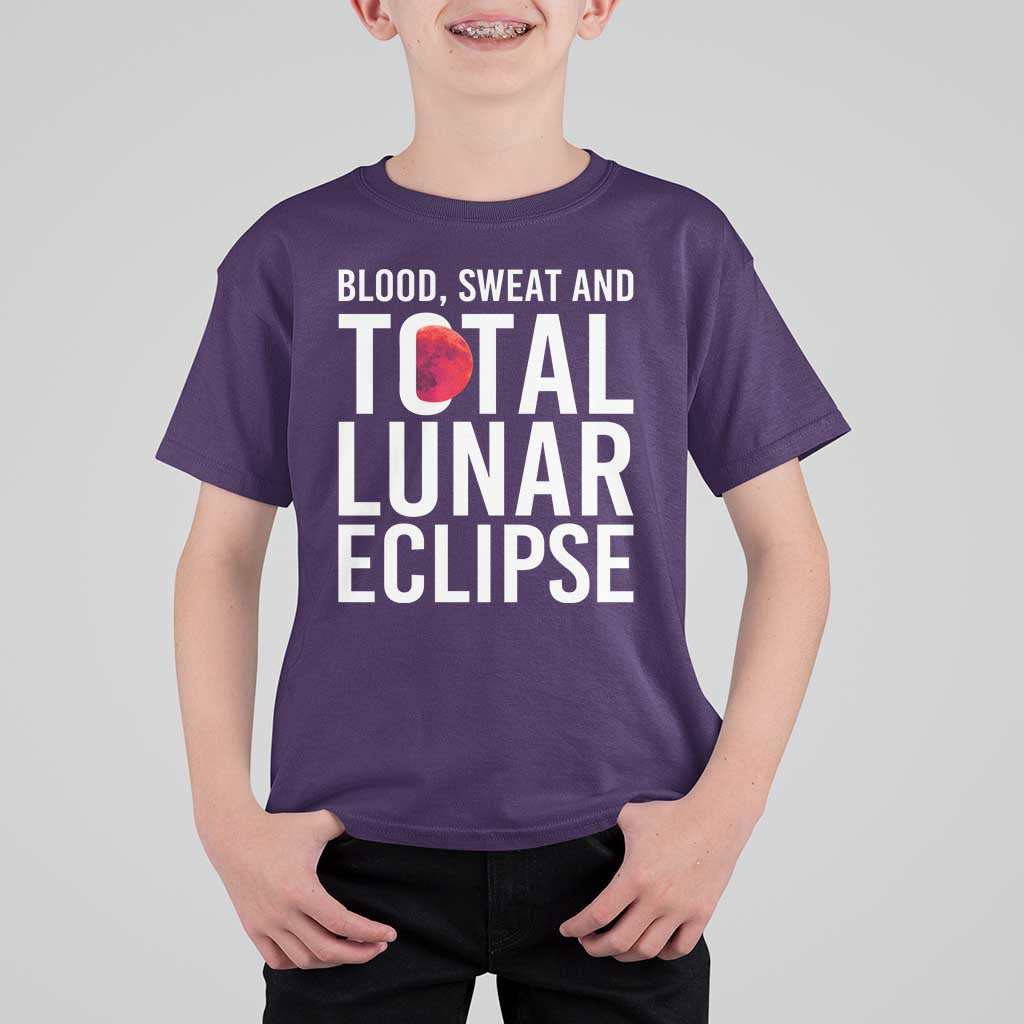 Blood Sweat and Total Lunar Eclipse T Shirt For Kid Funny Astronomy Pun Graphic