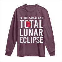 Blood Sweat and Total Lunar Eclipse Long Sleeve Shirt Funny Astronomy Pun Graphic