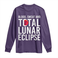 Blood Sweat and Total Lunar Eclipse Long Sleeve Shirt Funny Astronomy Pun Graphic