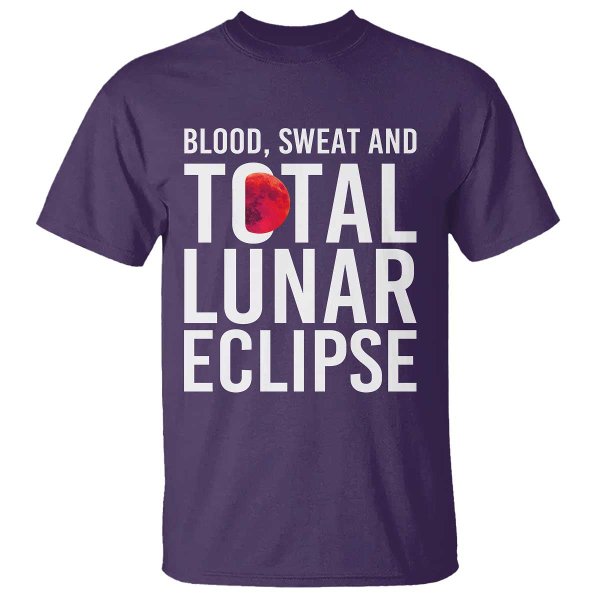 Blood Sweat and Total Lunar Eclipse T Shirt Funny Astronomy Pun Graphic