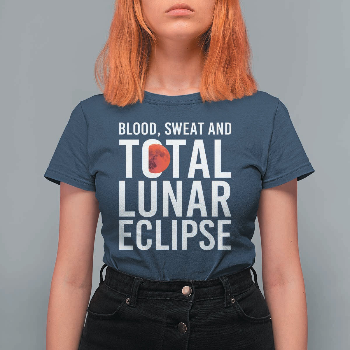 Blood Sweat and Total Lunar Eclipse T Shirt For Women Funny Astronomy Pun Graphic