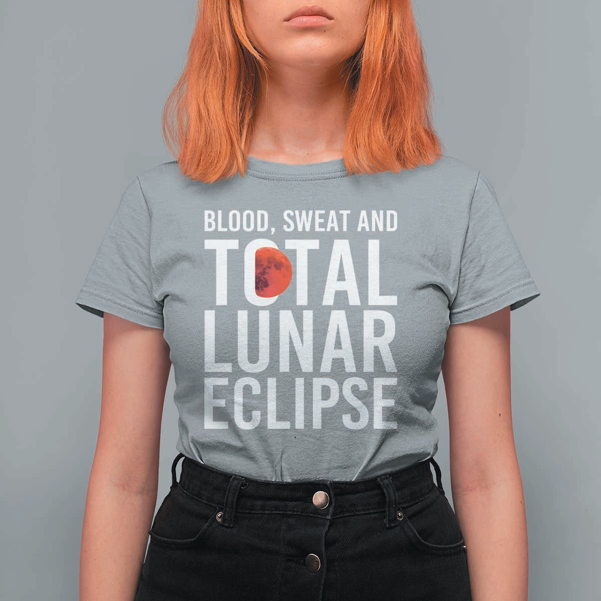 Blood Sweat and Total Lunar Eclipse T Shirt For Women Funny Astronomy Pun Graphic