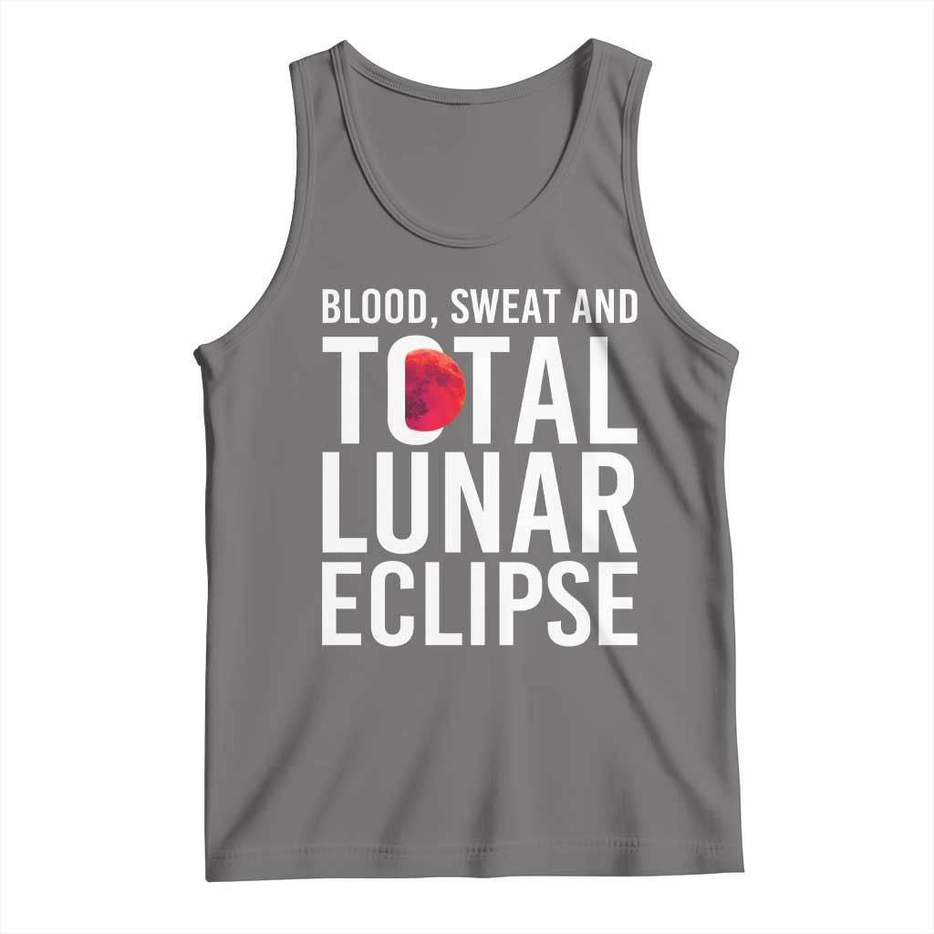 Blood Sweat and Total Lunar Eclipse Tank Top Funny Astronomy Pun Graphic
