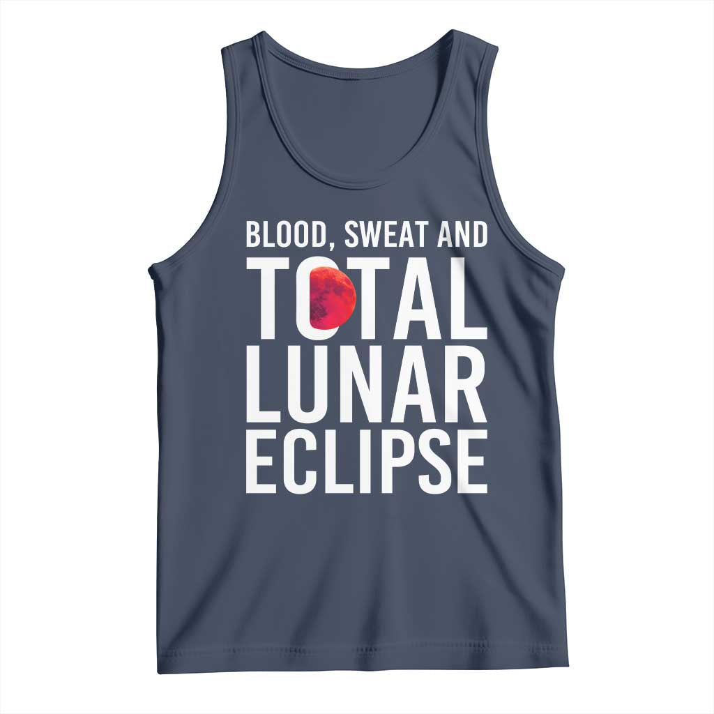 Blood Sweat and Total Lunar Eclipse Tank Top Funny Astronomy Pun Graphic