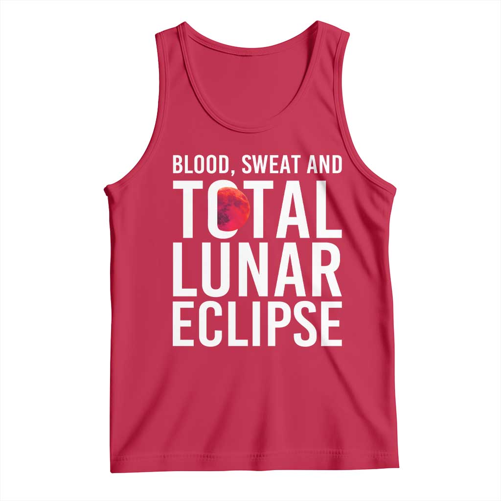 Blood Sweat and Total Lunar Eclipse Tank Top Funny Astronomy Pun Graphic