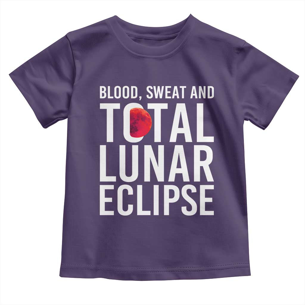 Blood Sweat and Total Lunar Eclipse Toddler T Shirt Funny Astronomy Pun Graphic