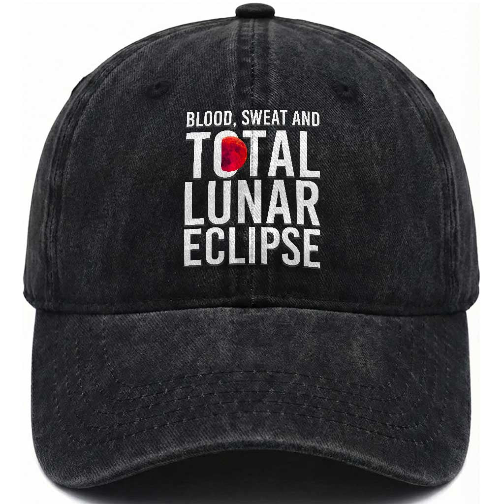 Blood Sweat and Total Lunar Eclipse Washed Cotton Baseball Cap Funny Astronomy Pun Graphic