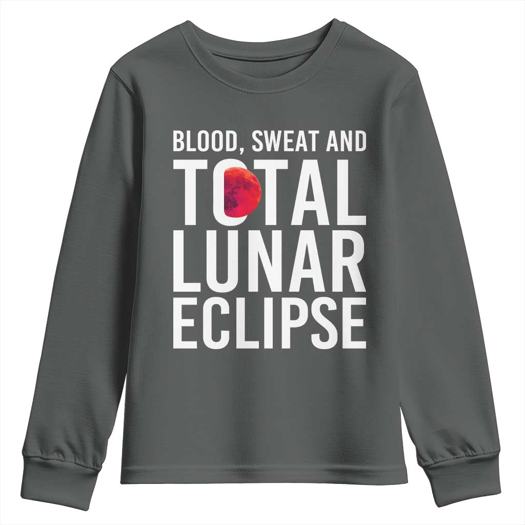 Blood Sweat and Total Lunar Eclipse Youth Sweatshirt Funny Astronomy Pun Graphic