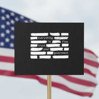 Everything Is Fine Trust Your Government Protest Sign Sarcastic Flag Political Satire Humor