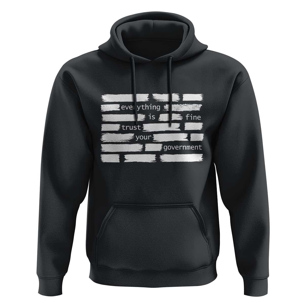 Everything Is Fine Trust Your Government Hoodie Sarcastic Flag Political Satire Humor