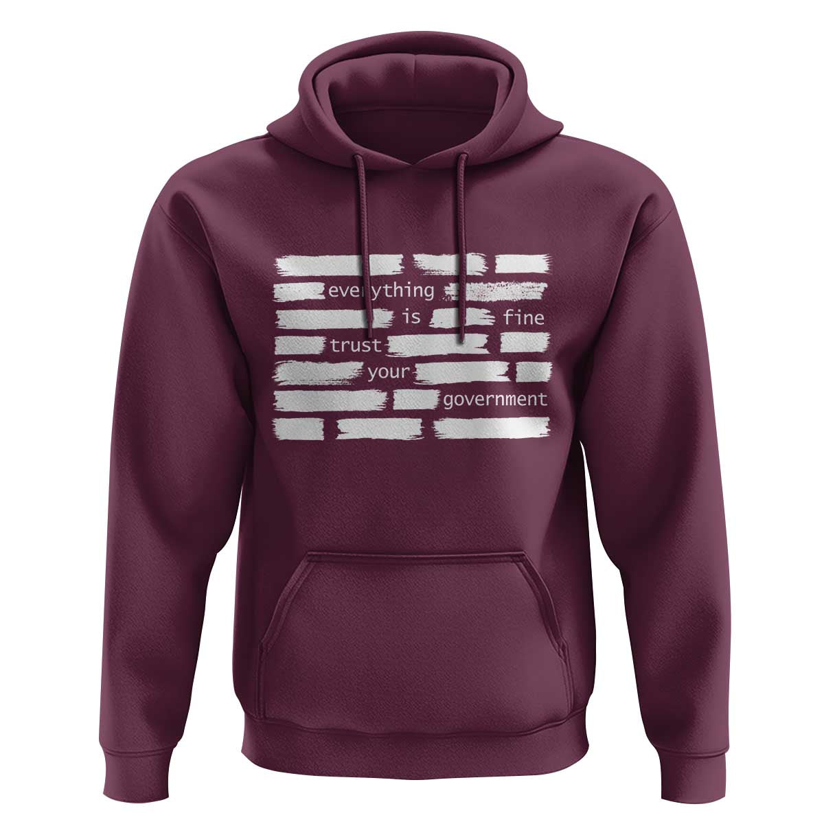 Everything Is Fine Trust Your Government Hoodie Sarcastic Flag Political Satire Humor