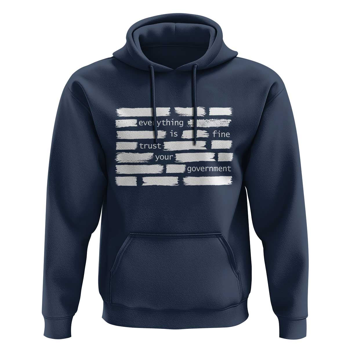 Everything Is Fine Trust Your Government Hoodie Sarcastic Flag Political Satire Humor