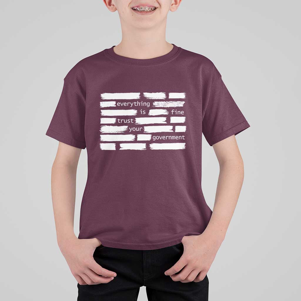 Everything Is Fine Trust Your Government T Shirt For Kid Sarcastic Flag Political Satire Humor