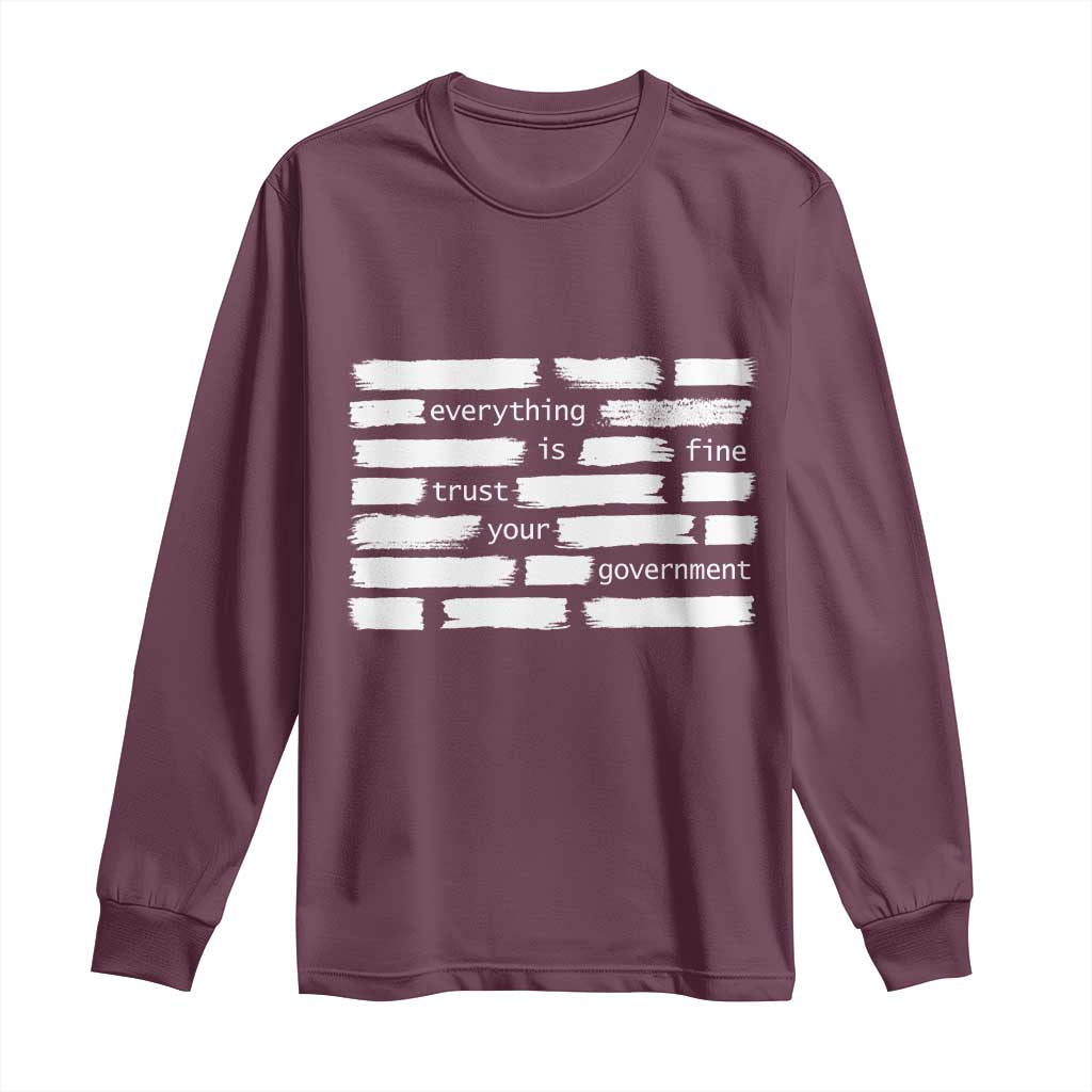 Everything Is Fine Trust Your Government Long Sleeve Shirt Sarcastic Flag Political Satire Humor
