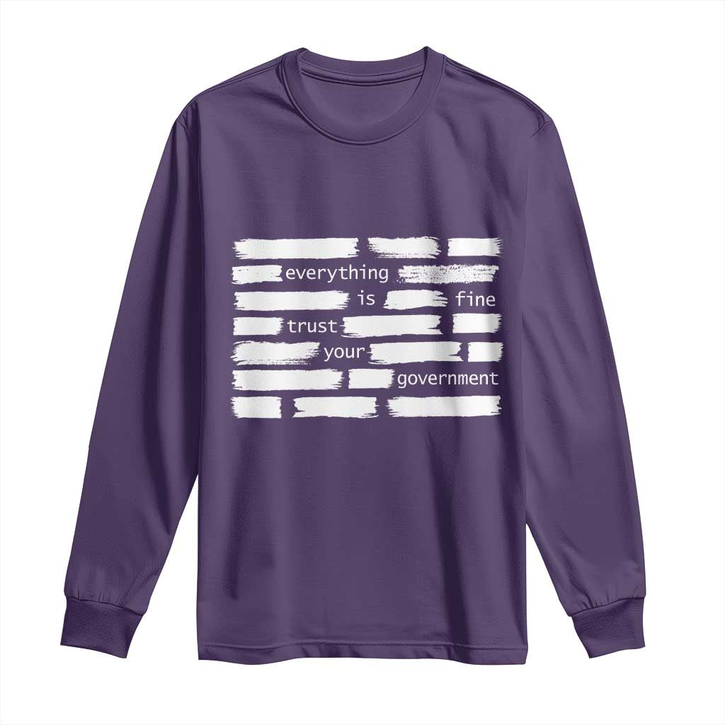 Everything Is Fine Trust Your Government Long Sleeve Shirt Sarcastic Flag Political Satire Humor