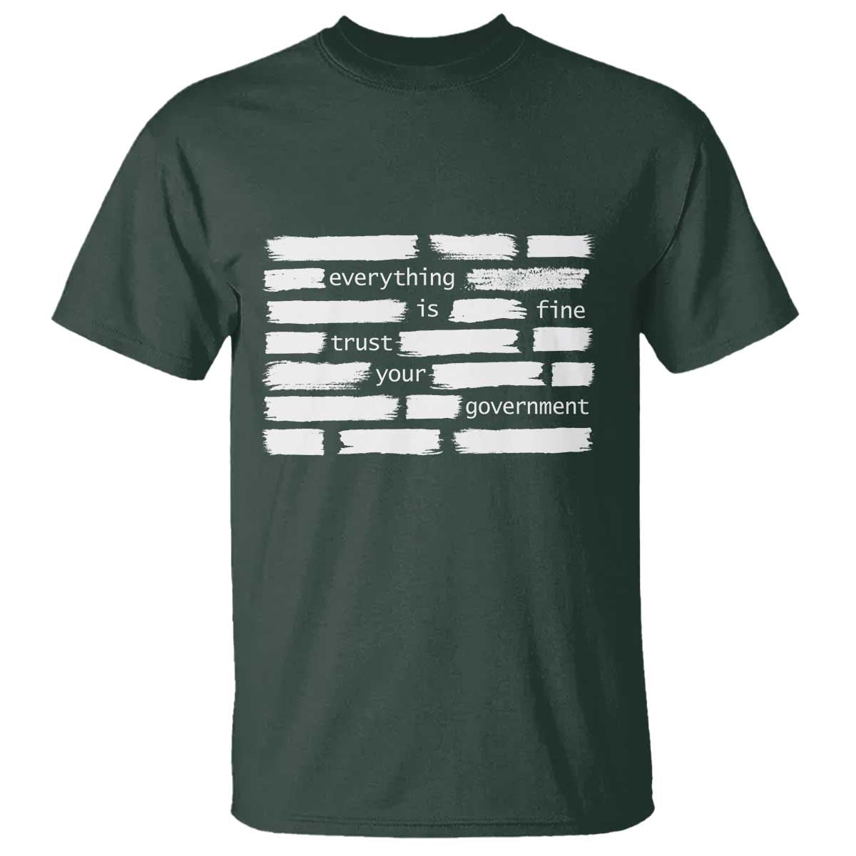 Everything Is Fine Trust Your Government T Shirt Sarcastic Flag Political Satire Humor