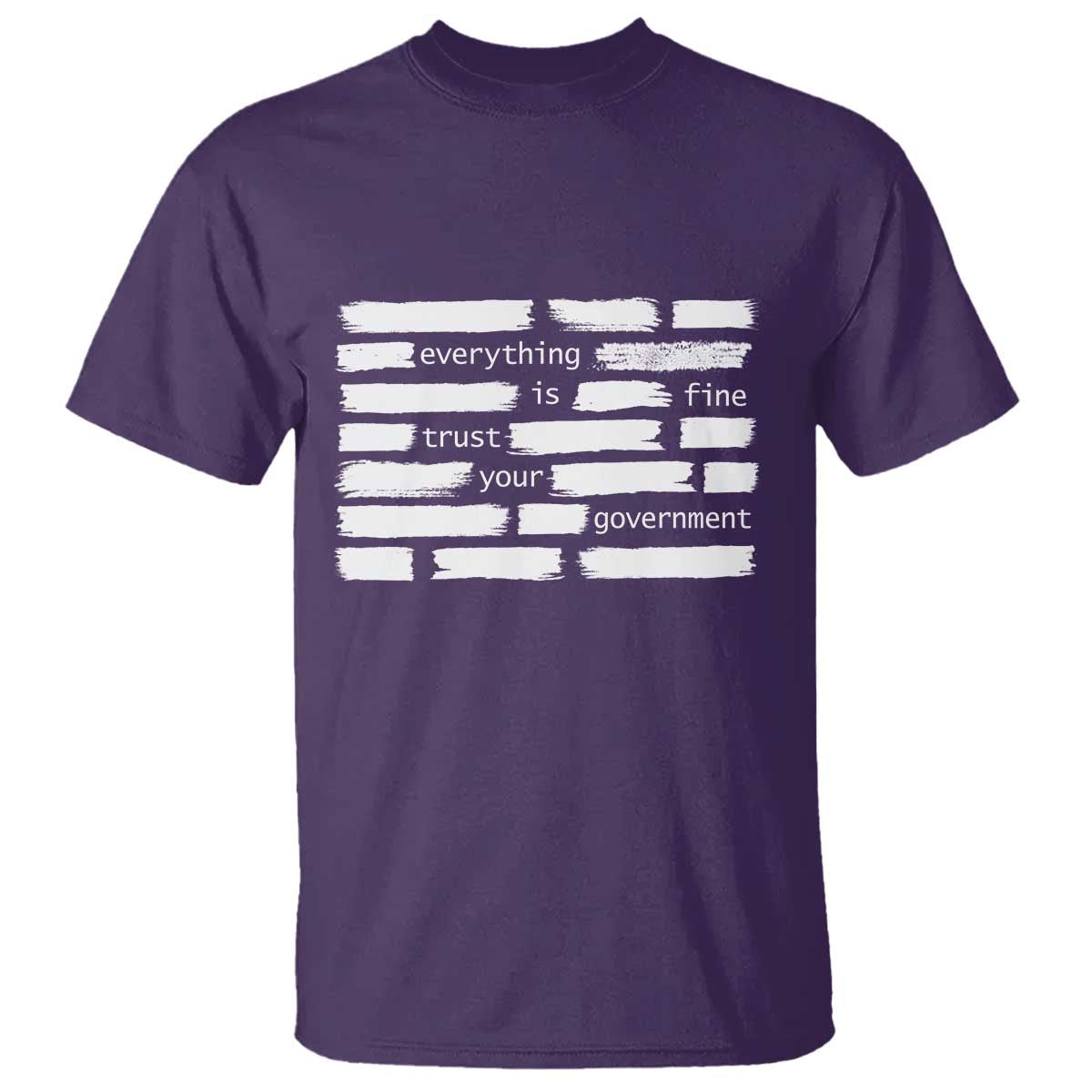 Everything Is Fine Trust Your Government T Shirt Sarcastic Flag Political Satire Humor