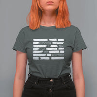 Everything Is Fine Trust Your Government T Shirt For Women Sarcastic Flag Political Satire Humor
