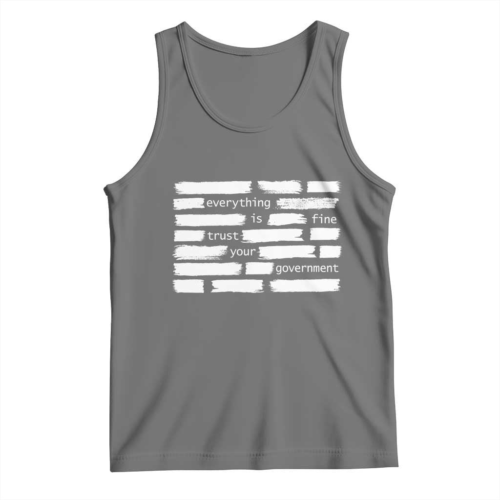 Everything Is Fine Trust Your Government Tank Top Sarcastic Flag Political Satire Humor