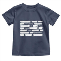 Everything Is Fine Trust Your Government Toddler T Shirt Sarcastic Flag Political Satire Humor
