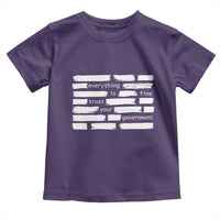 Everything Is Fine Trust Your Government Toddler T Shirt Sarcastic Flag Political Satire Humor