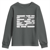 Everything Is Fine Trust Your Government Youth Sweatshirt Sarcastic Flag Political Satire Humor