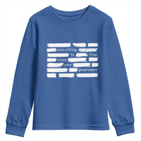 Everything Is Fine Trust Your Government Youth Sweatshirt Sarcastic Flag Political Satire Humor