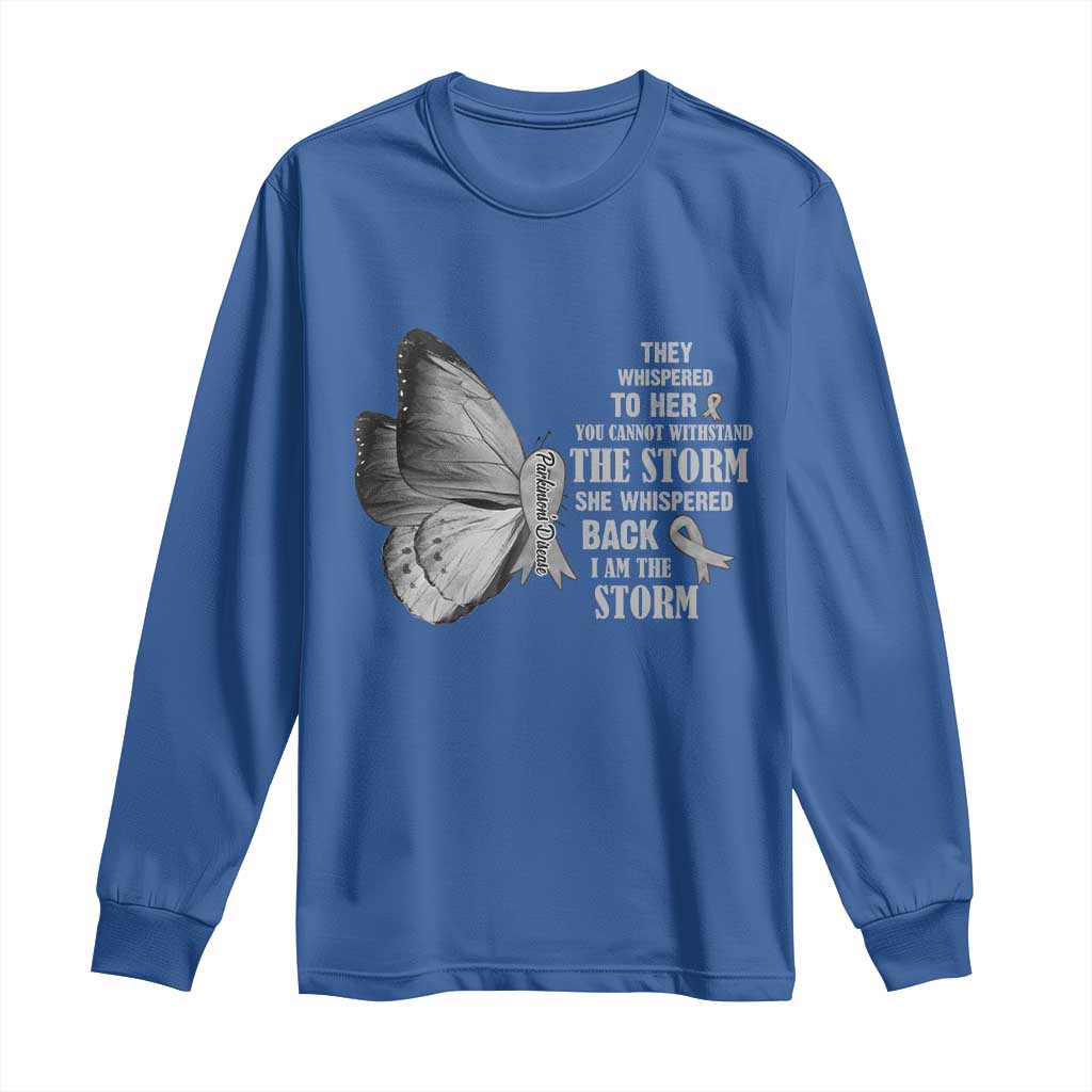 Parkinson's Awareness Long Sleeve Shirt She Whispered Back I Am The Storm Support Squad