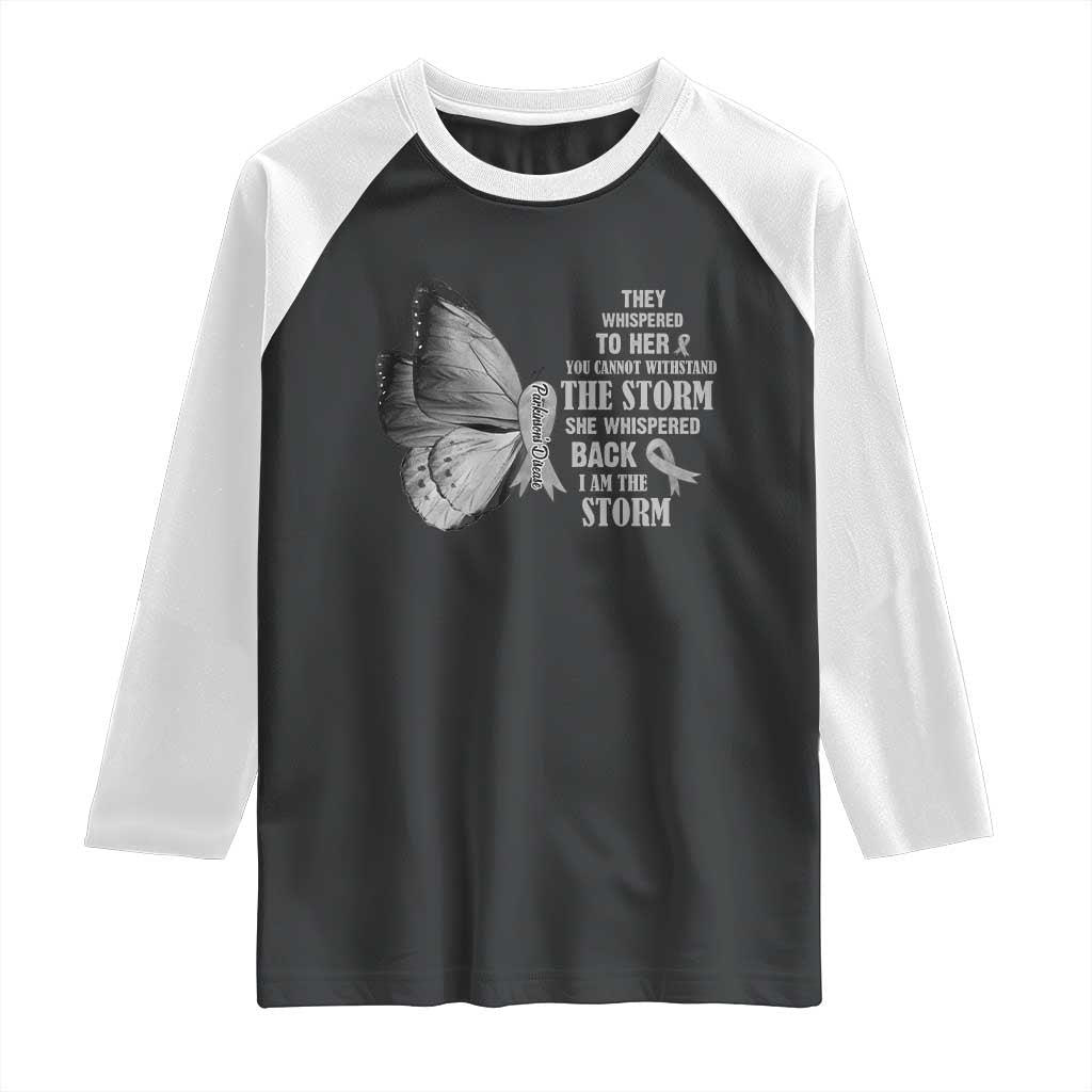 Parkinson's Awareness Raglan Shirt She Whispered Back I Am The Storm Support Squad